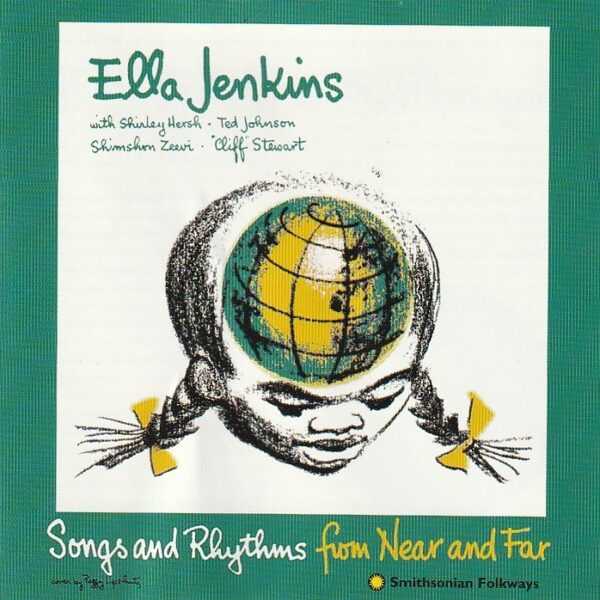 Ella Jenkins – Songs and rhythms from near and far