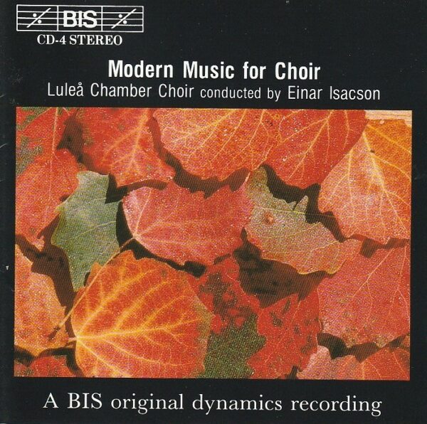 Luleå Chamber Choir, Einar Isacson – Modern music for choir