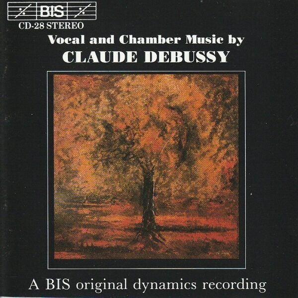 Claude Debussy – Vocal and chamber music