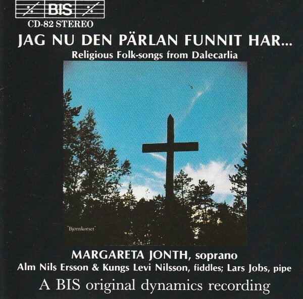 Margareta Jonth – Jag nu den pärlan funnit har ... - Religious folk-songs from Dalecarlia