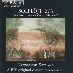 Gunilla von Bahr – Solflöjt 2/3 = Sun-flute = Sonnenflöte = Flûte solei