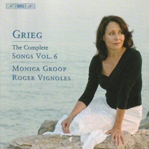 Edvard Grieg (Monica Groop - mezzo-soprano, Roger Vignoles - piano – The complete songs Vol. 6