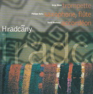 Serge Adam, Philippe Botta & David Venitucci - Hradcãny