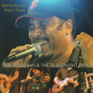 Ron Williams & The Bluesnight Band – Gotta do the right thing