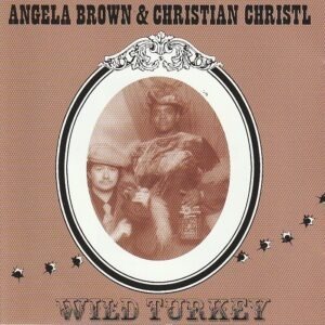 Angela Brown & Christian Christl – Wild turkey