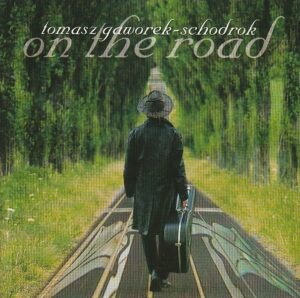 Tomasz Gaworek-Schodrok – On the road