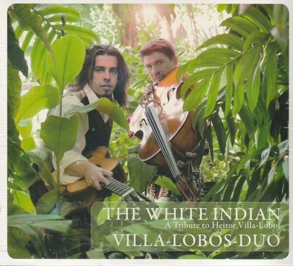 Villa-Lobos-Duo – The white Indian