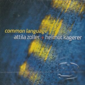 Attila Zoller + Helmut Kagerer – Common language