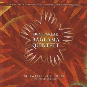 Erol Parlak Baglama Quintet - Threshold of light