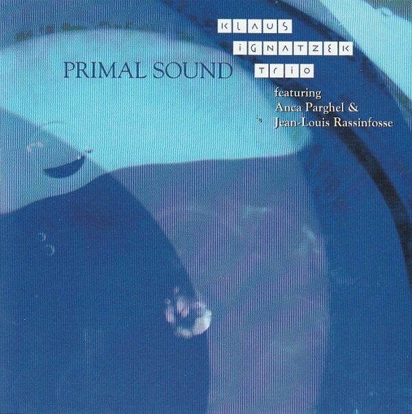 Klaus Ignatzek Trio - Primal sound