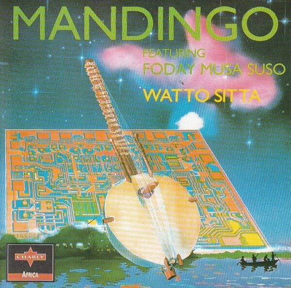 Mandingo featuring Foday Musa Suso – Watto sitta