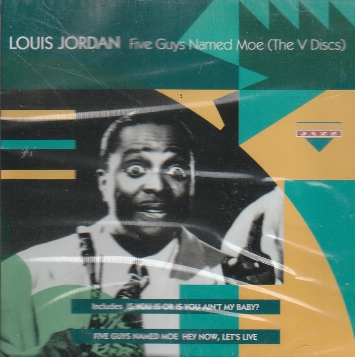 Louis Jordan – Five guys named Moe (The V Discs)