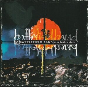 Battlefield Band – Rain, hail or shine