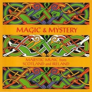 Various – Magic & mystery majestic music from Scotland and Ireland