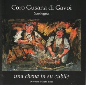 Coro Gusana di Gavoi (Sardegna) - Una chena in su cubile