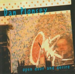 Dan Plonsey – Open door and desire