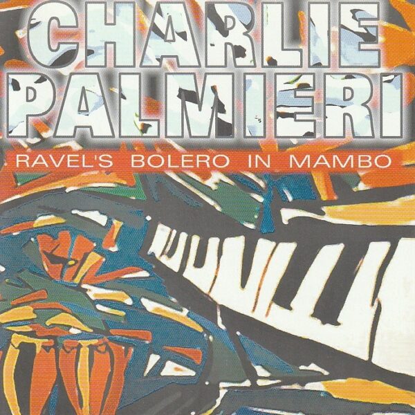 Charlie Palmieri – Ravel's Bolero in Mambo