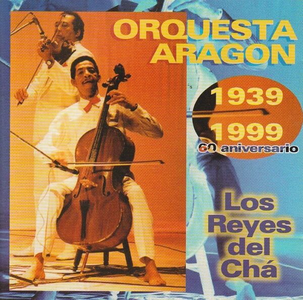 Orquesta Aragón - Los Reyes del Chá