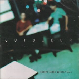 Outsider - Groove along quietly vol.1