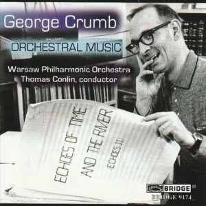 George Crumb – Warsaw Philharmonic Orchestra, Thomas Conlin – Orchestral music