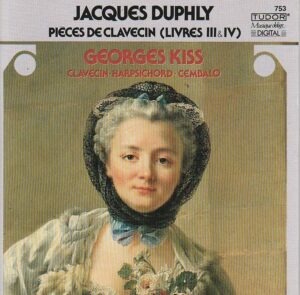 Jacques Duphly - Georges Kiss - Pieces de clavecin (Livres III & IV)