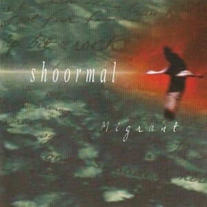 Shoormal – Migrant