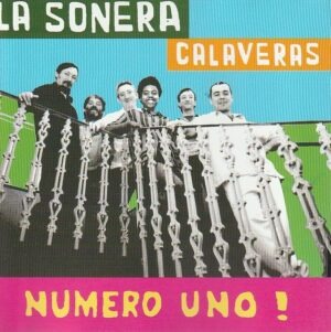 La Sonera Calaveras – Numero Uno !