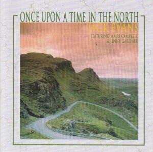 Jack Evans featuring Mairi Campbell & Jenny Gardner – Once upon a time in the north