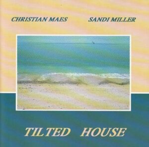 Christian Maes & Sandi Miller – Tilted house