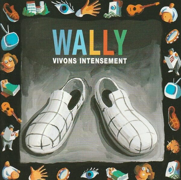 Wally - Vivons intensement