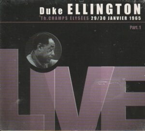 Duke Ellington – Th. Champs Elysées 29/30 Janvier 1965 - Part. 1