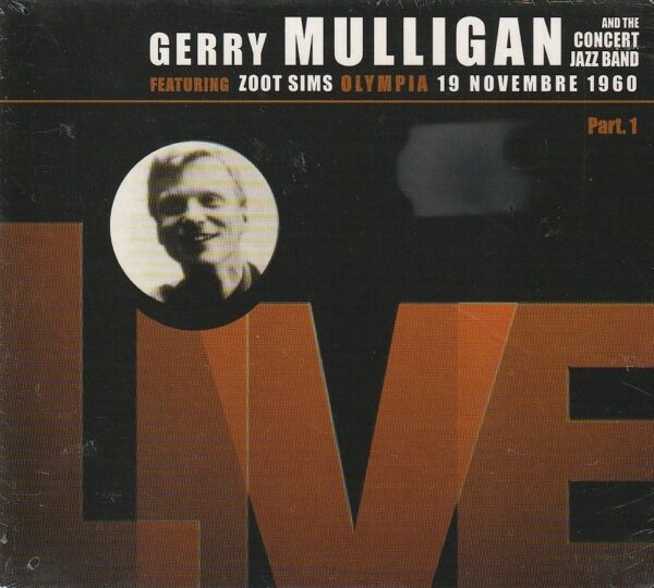 Gerry Mulligan and The Concert Jazz Band featuring Zoot Sims - Live - Olympia 19 Novembre 1960 - Part. 1