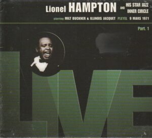 Lionel Hampton and his Star Jazz Inner Circle starring Milt Buckner & Illinois Jacquet - Live - Pleyel 9 Mars 1971 - Part. 1