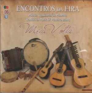 Encontros Da Eira - Meia volta