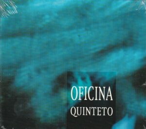 Oficina Quinteto - Oficina Quinteto