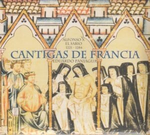 Alfonso X El Sabio - Eduardo Paniagua – Cantigas de Francia