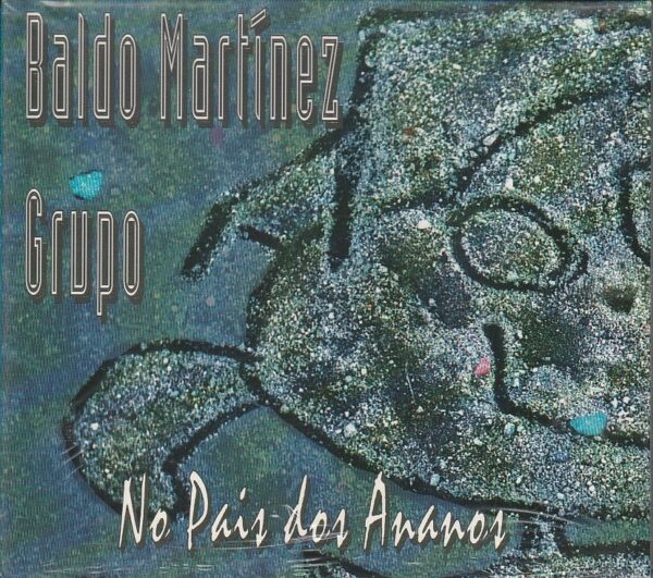 Baldo Martinez Grupo – No Pais dos Ananos