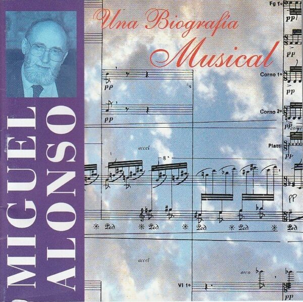 Miguel Alonso - Una biografia musical