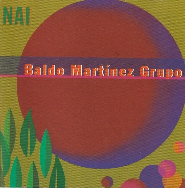 Baldo Martínez Grupo – Nai