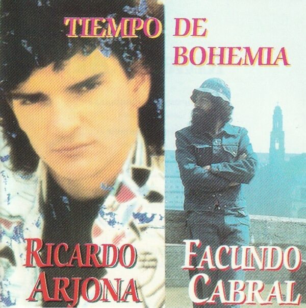 Ricardo Arjona / Facundo Cabral - Tiempo de bohemia