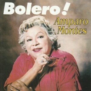 Amparo Montes – Bolero!