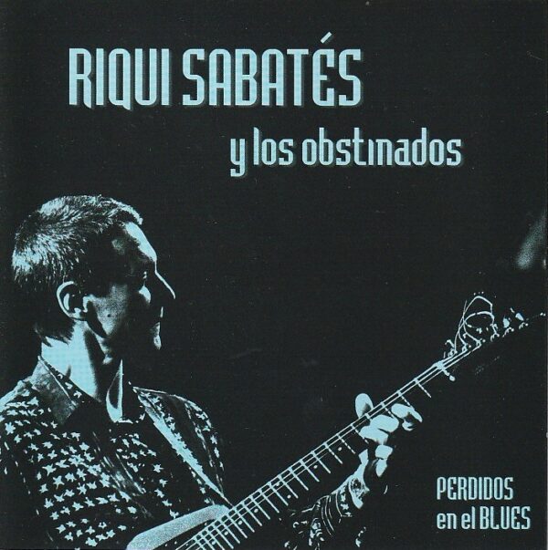 Riqui Sabatés y Los Obstinados – Perdidos en el Blues