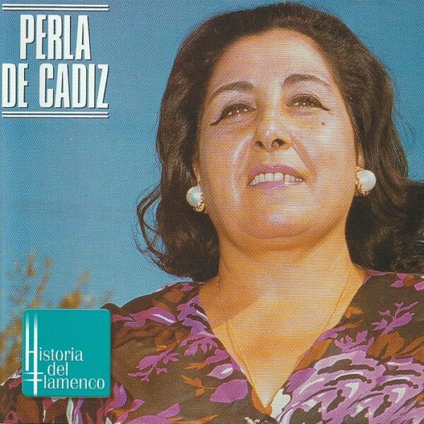 Perla De Cádiz – Maestros del Cante