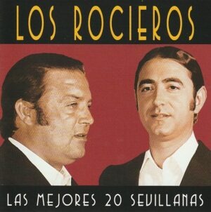 Los Rocieros - La mejores 20 Sevillanas