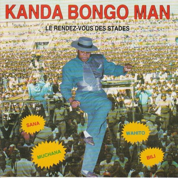 Kanda Bongo Man – Le Rendez-vous des stades