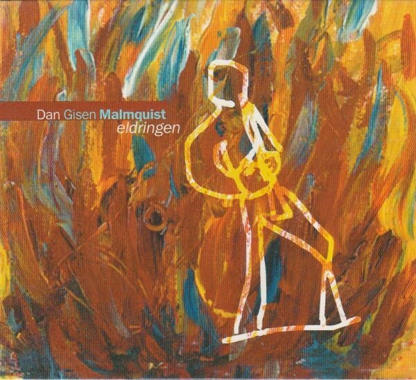 Dan Gisen Malmquist – Eldringen