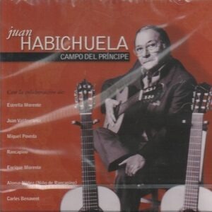 Juan Habichuela – Campo Del Príncipe