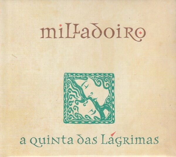 Milladoiro – A quinta das lágrimas