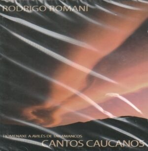 Rodrigo Romaní – Cantos caucanos (Homenaxe a Avilés de Taramancos)