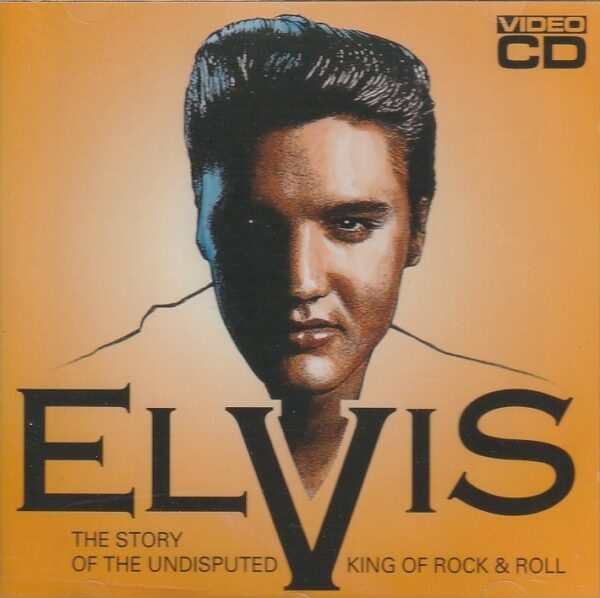 Elvis - The story of the undisputed king of Rock & Roll (Video CD)